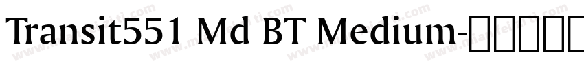Transit551 Md BT Medium字体转换